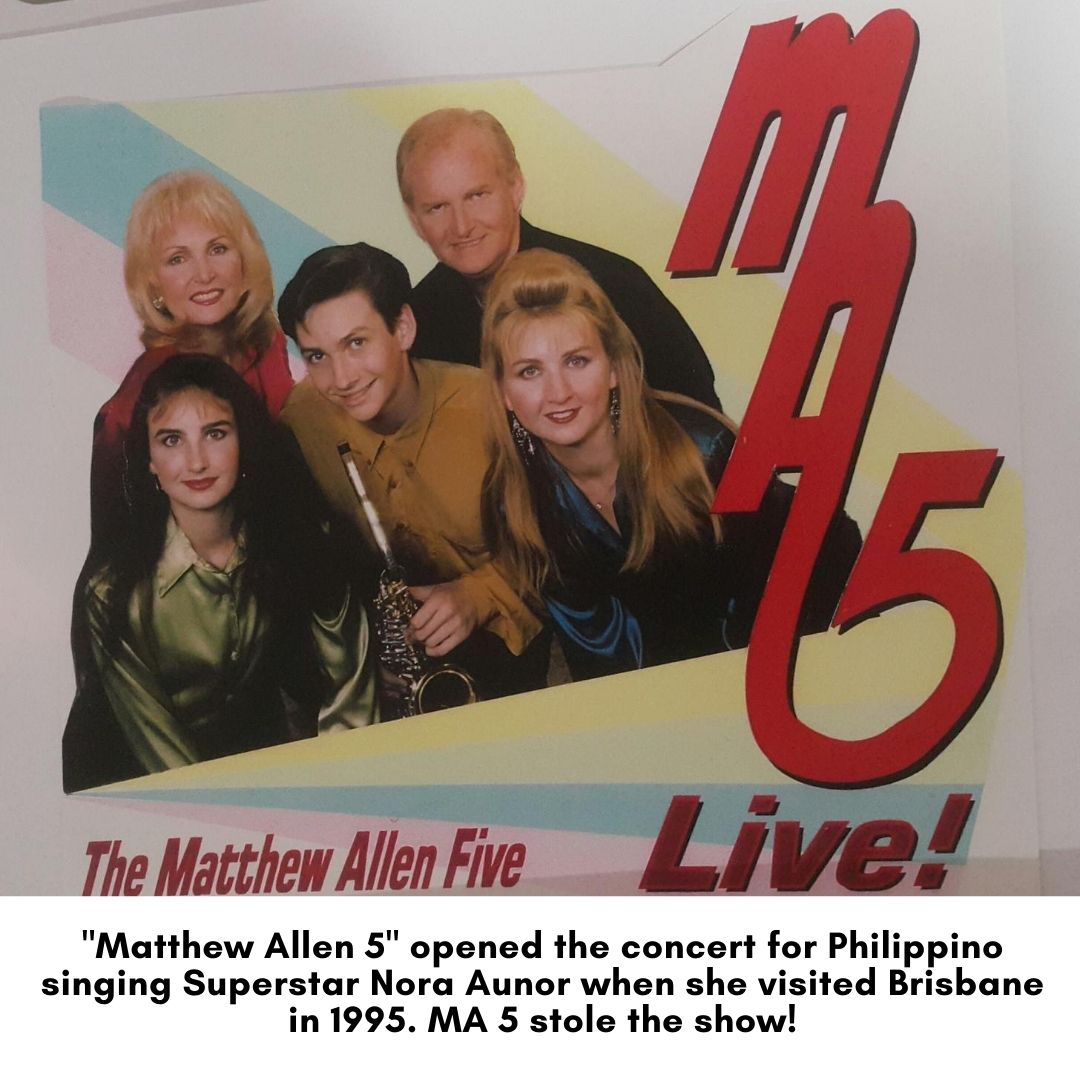 A promotional card for The Matthew Allen Five: five smiling band members, a teenage boy holding a saxophone in the middle, beside large red letters reading “MA 5 Live!”. The text below reads: “‘Matthew Allen 5’ opened the concert for Philippino singing Superstar Nora Aunor when she visited Brisbane in 1995. MA 5 stole the show!”